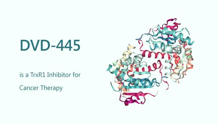 DVD-445 is a TrxR1 Inhibitor for Cancer Therapy